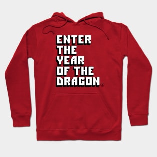 ENTER THE YEAR OF THE DRAGON- Chinese New Year Hoodie